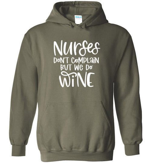 Nurses Don't Complain But We Do Wine Hoodie
