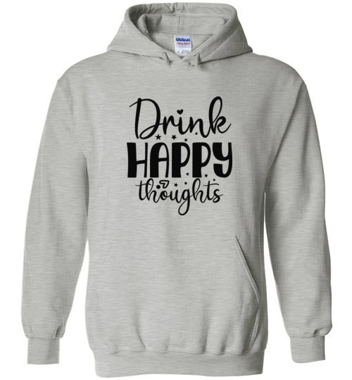Drink Happy Thoughts Pullover Hoodie