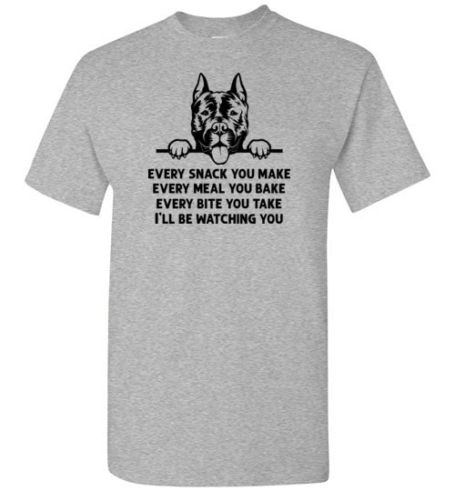 Every Snack You Make American Staffordshire Terrier Shirt