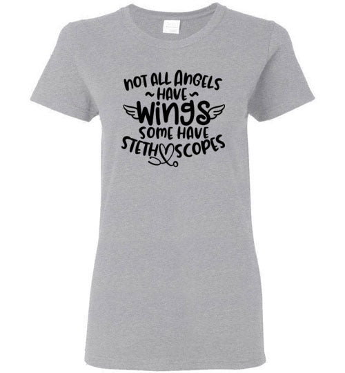 Not All Angels Have Wings Some Have Stethoscopes Shirt