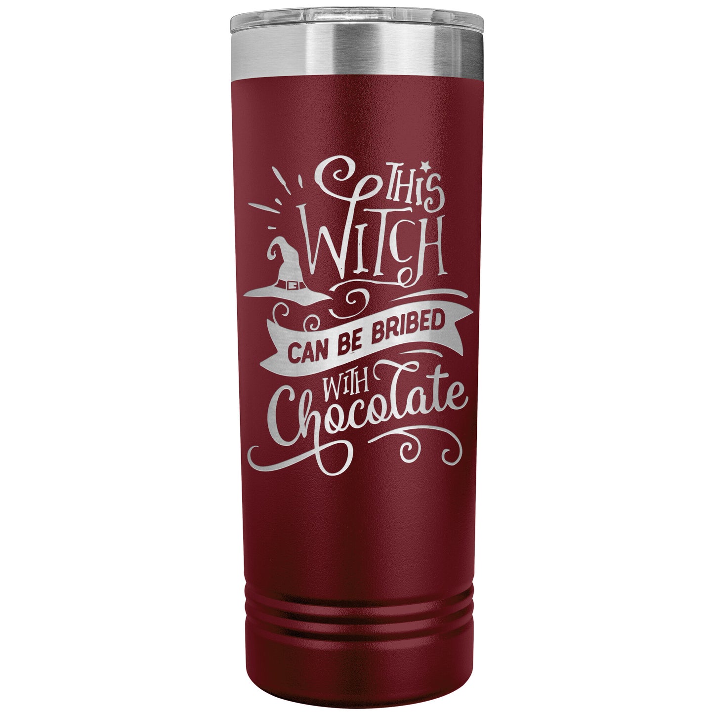 This Witch Can Be Bribed with Chocolate 22oz Skinny Tumbler Laser Engraved Halloween Gift