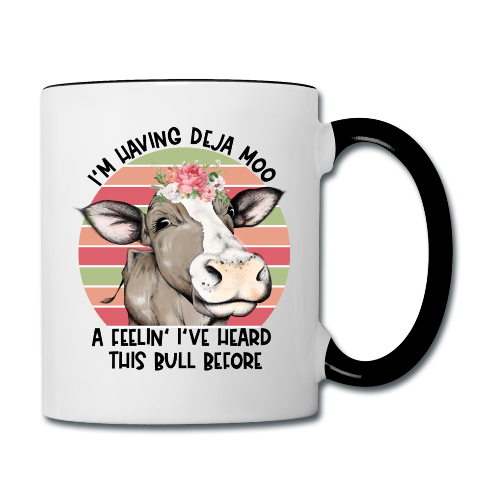 I'm Having Deja Moo A Feeling I've Heard This Bull Before Contrast Handle Coffee Mug - white/black