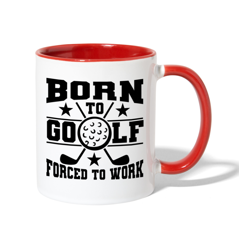 Born to Golf Forced to Work Contrast Coffee Mug - white/red