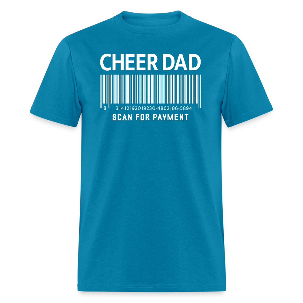 Cheer Dad Scan for Payment Unisex Classic T-Shirt - turquoise