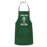 Stand Back Pa Is Grilling Adjustable Apron - forest green