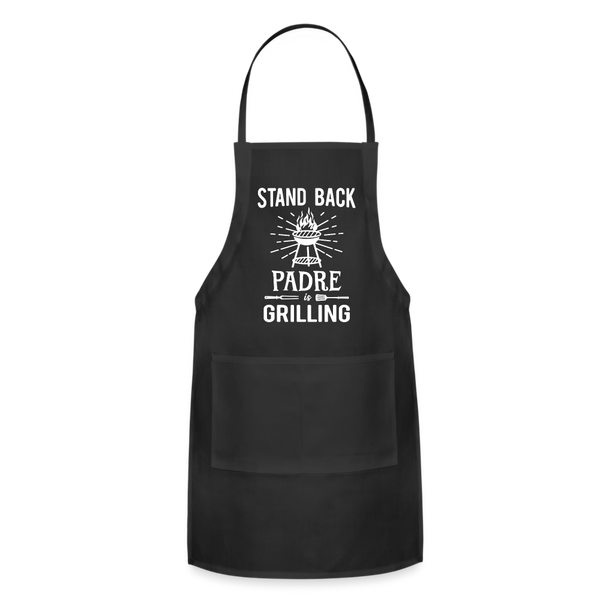Stand Back Padre Is Grilling Adjustable Apron - black