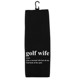 Golf Wife Like a Normal Wife But Oh My God Look at Her Putt Tri-fold Golf Towel with Clip 100% Microfiber Waffle Weave Black White Gift Idea