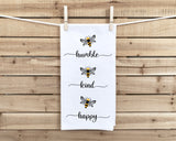 Bee Humble Bee Kind Bee Happy Hand Towel with Hanging Loop - 100% Cotton Flour Sack Towels Hostess Birthday Mother's Day Gift for Bee Lover