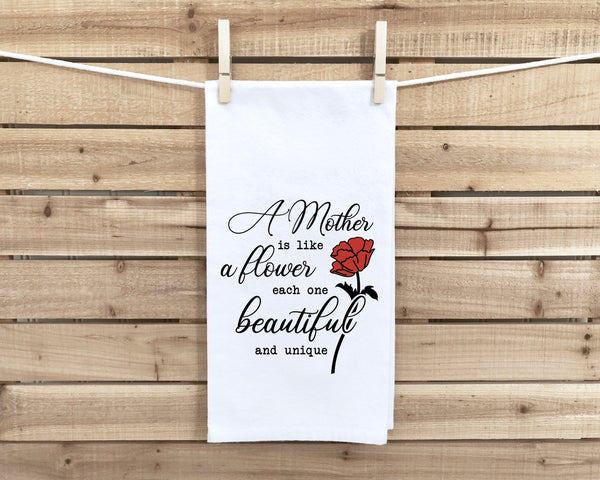 A Mother Is Like a Flower Each One Beautiful and Unique Kitchen Towel with Hanging Loop - 100% Cotton Flour Sack Towels Mother's Day Gift