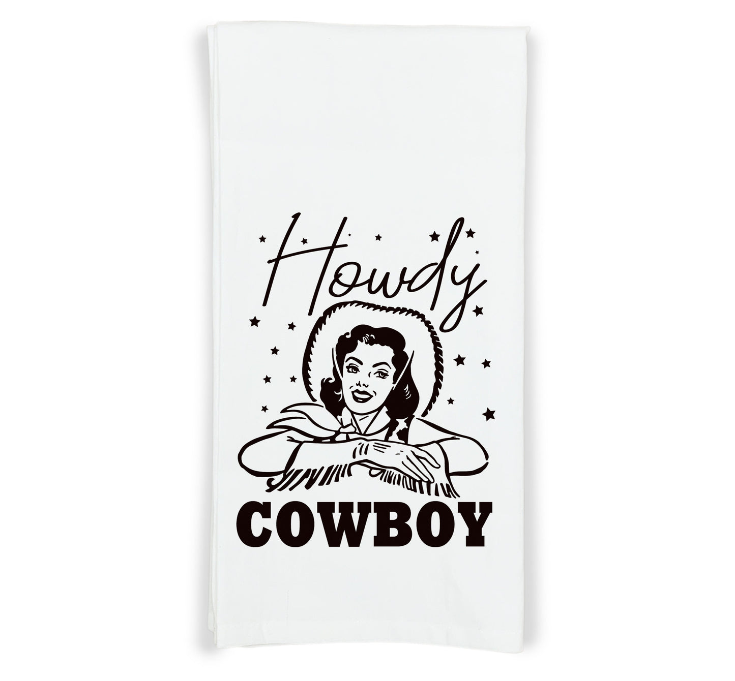 Howdy Cowboy Flour Sack Kitchen Towel with Hanging Loop Funny Cute Cowgirl Western Farmhouse Dish Cloth Housewarming Hostess Mothers Day