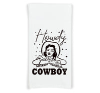 Howdy Cowboy Flour Sack Kitchen Towel with Hanging Loop Funny Cute Cowgirl Western Farmhouse Dish Cloth Housewarming Hostess Mothers Day