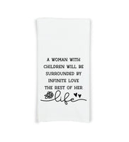 A Woman with Children Will Be Surrounded By Infinite Love Kitchen Towel with Hanging Loop - 100% Cotton Flour Sack Towels Mother's Day Gift