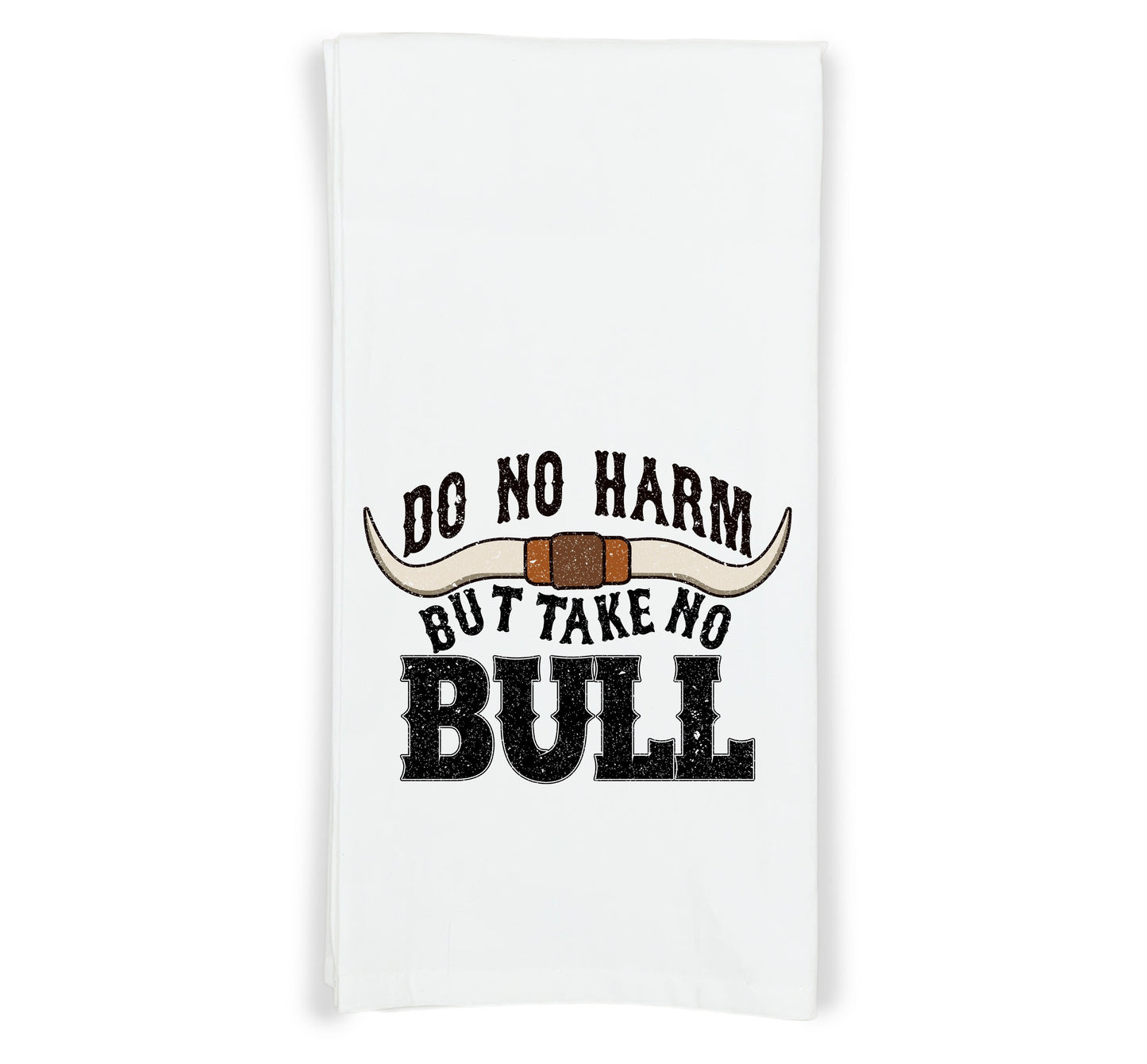 Do No Harm Take No Bull Flour Sack Kitchen Towel with Hanging Loop Funny Western Farmhouse Dish Cloth Housewarming Hostess Mothers Day