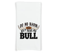 Do No Harm Take No Bull Flour Sack Kitchen Towel with Hanging Loop Funny Western Farmhouse Dish Cloth Housewarming Hostess Mothers Day