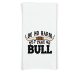 Do No Harm Take No Bull Flour Sack Kitchen Towel with Hanging Loop Funny Western Farmhouse Dish Cloth Housewarming Hostess Mothers Day