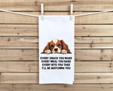 Cavalier King Charles Spaniel Every Snack You Make Every Meal Flour Sack Kitchen Towel Peeking Dog Housewarming Hostess Birthday Christmas