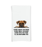 Boxer Every Snack You Make Every Meal You Make Flour Sack Kitchen Towel Funny Peeking Dog Dish Cloth Hostess Birthday Christmas Gift