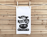 It's My Kitchen and I'll Fry If I Want To Flour Sack Kitchen Towel Farmhouse Rustic Birthday Housewarming New Home Chef Christmas Gift Idea