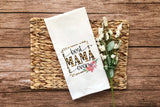 Best Mama Ever Flour Sack Tea Towel