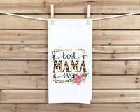 Best Mama Ever Flour Sack Tea Towel