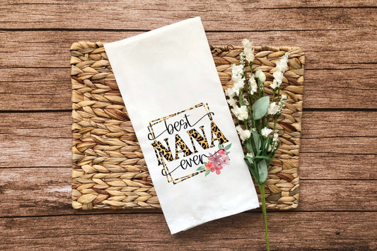 Best Nana Ever Flour Sack Tea Towel