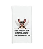 Boston Terrier Memorial Angel Wings Every Snack You Make Every Meal Flour Sack Kitchen Towel Dog Bereavement Gift