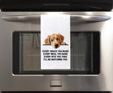 Golden Retriever Every Snack You Make Every Meal You Make Flour Sack Kitchen Towel Peeking Dog Dish Cloth Hostess Birthday Christmas Gift