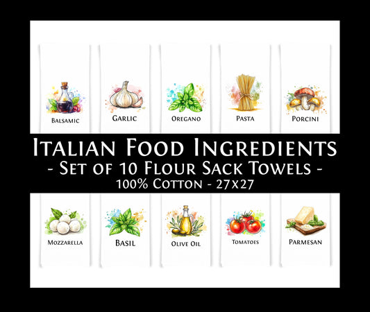 Italian Food Ingredients Kitchen Towel Set of 10 Garlic, Basil, Tomatoes, Mozzarella, Parmesan, Pasta, Porcini, Balsamic, Oregano, Olive Oil