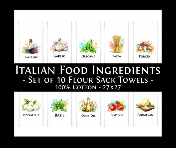 Italian Food Ingredients Kitchen Towel Set of 10 Garlic, Basil, Tomatoes, Mozzarella, Parmesan, Pasta, Porcini, Balsamic, Oregano, Olive Oil