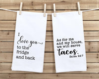 I Love You to the Fridge and Back / Tacos 24:7 Set of 2 Funny Kitchen Tea Towels Farmhouse Home Decor Housewarming Gift Idea for Women Men