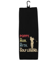 Poppy the Man the Myth the Golf Legend Tri-fold Golf Towel with Clip 100% Microfiber Waffle Weave Gift Idea for Golfer Men Grandpa Dad