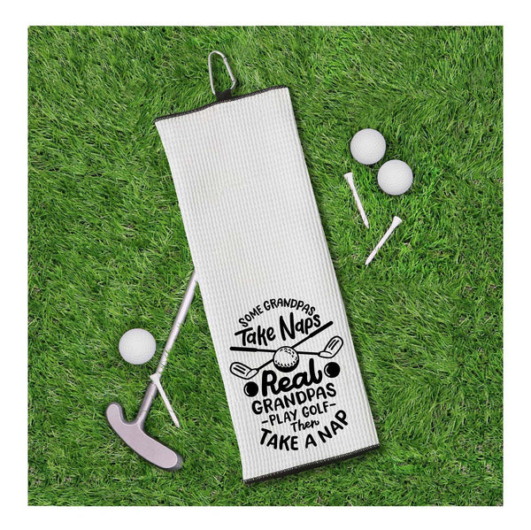 Some Grandpas Take Naps Real Grandpas Play Golf Then Take a Nap Tri-fold White Golf Towel w/ Clip 100% Microfiber Waffle Weave Gift for Men