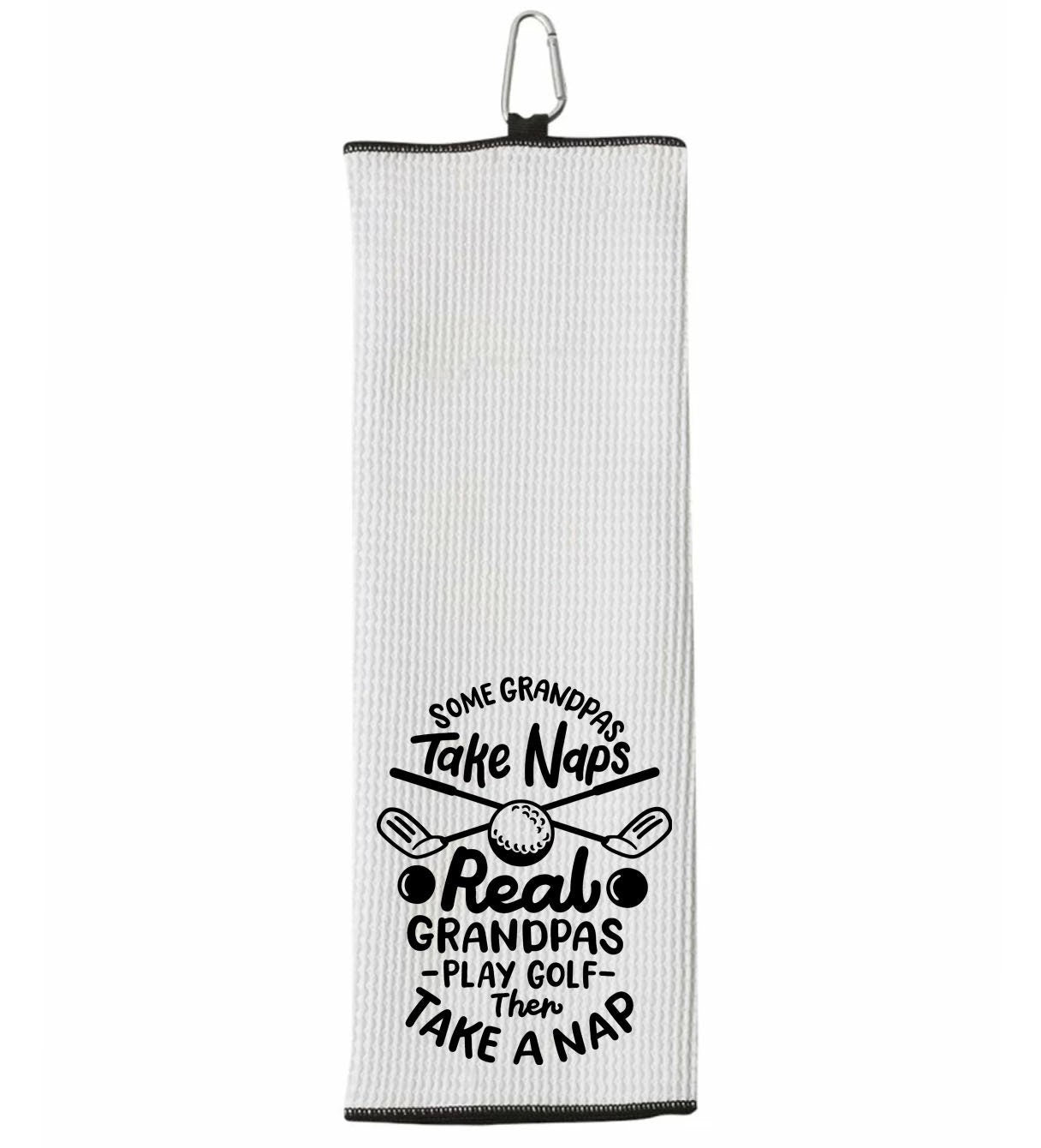 Some Grandpas Take Naps Real Grandpas Play Golf Then Take a Nap Tri-fold White Golf Towel w/ Clip 100% Microfiber Waffle Weave Gift for Men