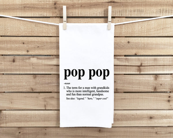 Pop Pop Definition Flour Sack Kitchen Towel, Birthday Father's Day Christmas Gift Idea for Grandpa from Grandkids