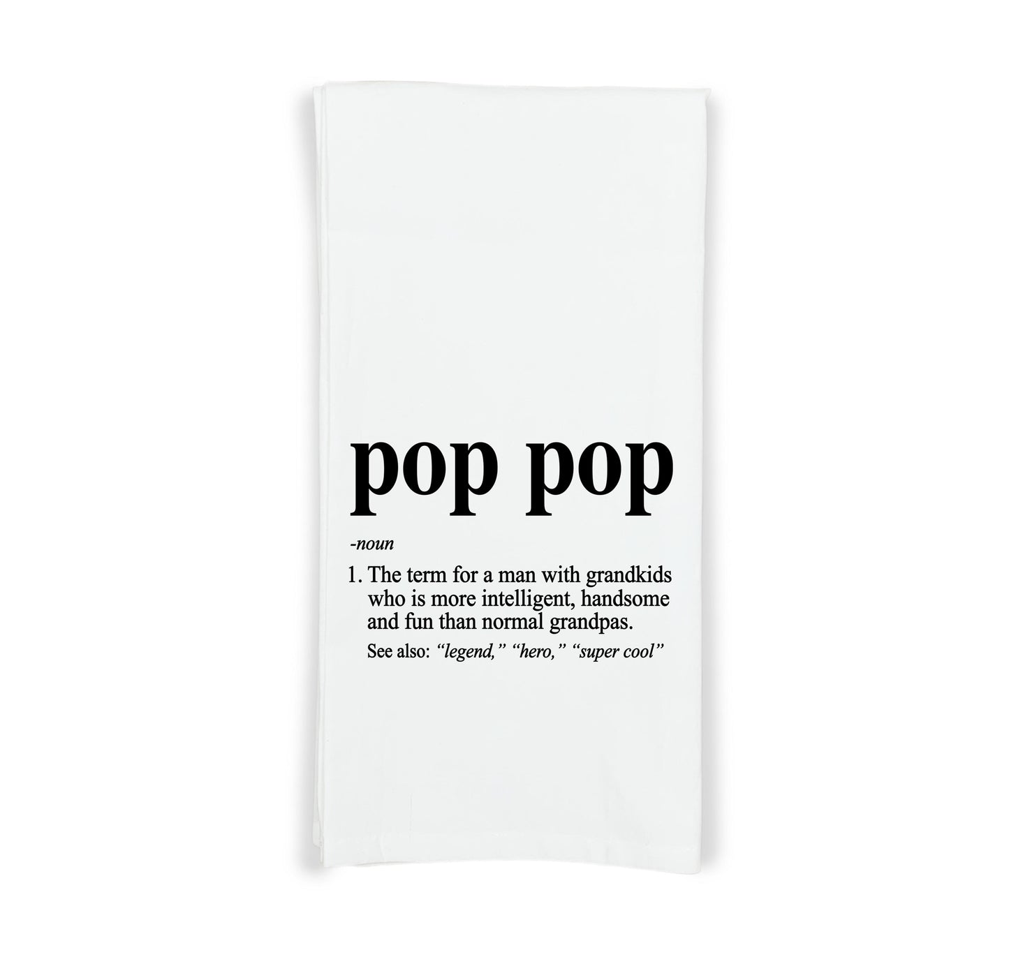 Pop Pop Definition Flour Sack Kitchen Towel, Birthday Father's Day Christmas Gift Idea for Grandpa from Grandkids