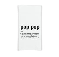 Pop Pop Definition Flour Sack Kitchen Towel, Birthday Father's Day Christmas Gift Idea for Grandpa from Grandkids