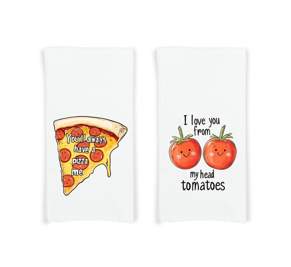 Set of 2 Italian Theme Flour Sack Kitchen Towels, You'll Always Have a Pizza Me, I Love You from My Head Tomatoes, Gift Idea for Food Lover