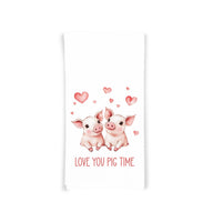 Love You Pig Time Flour Sack Cotton Tea Towel Valentine's Day Birthday Mother's Day Christmas Pig Lover Gift Idea