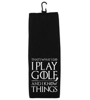 That's What I Do I Play Golf and I Know Things Tri-fold Golf Towel with Clip 100% Microfiber Waffle Weave Black White Gift Idea Men Women