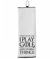 That's What I Do I Play Golf and I Know Things Tri-fold Golf Towel with Clip 100% Microfiber Waffle Weave Black White Gift Idea Men Women