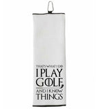 That's What I Do I Play Golf and I Know Things Tri-fold Golf Towel with Clip 100% Microfiber Waffle Weave Black White Gift Idea Men Women