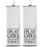 That's What I Do I Play Golf and I Know Things Tri-fold Golf Towel with Clip 100% Microfiber Waffle Weave Black White Gift Idea Men Women