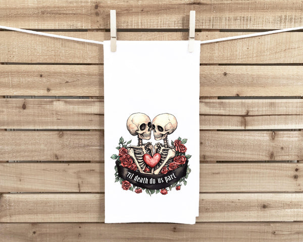 Til Death Do Us Part Skeletons 100% Cotton Flour Sack Tea Towel Gothic Valentine's Day Birthday Mother's Day Christmas Decor