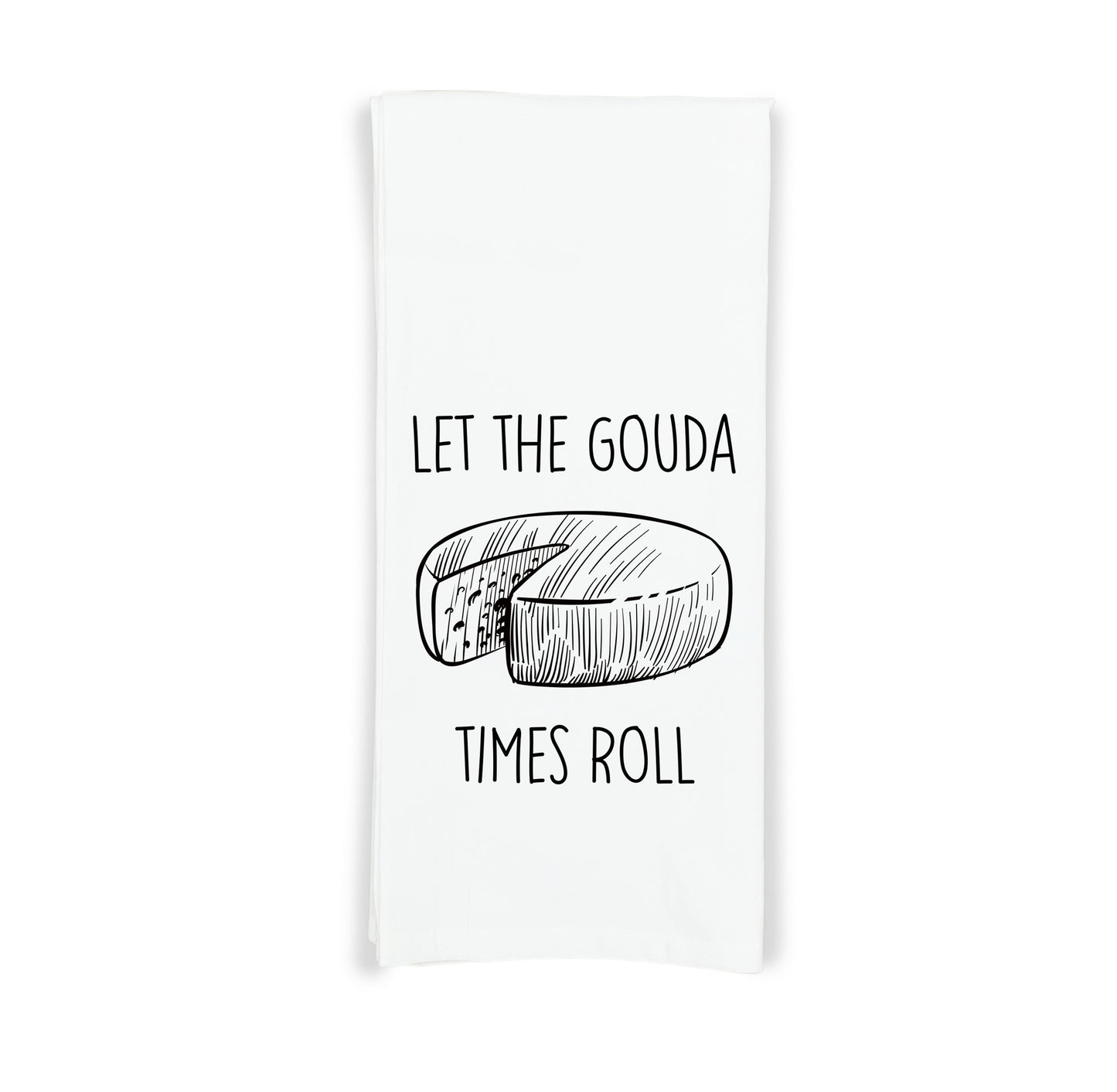 Let the Gouda Times Roll Flour Sack Kitchen Towel with Hanging Loop Funny Tea Towel Housewarming Hostess Mothers Day Cheese Lover Gift