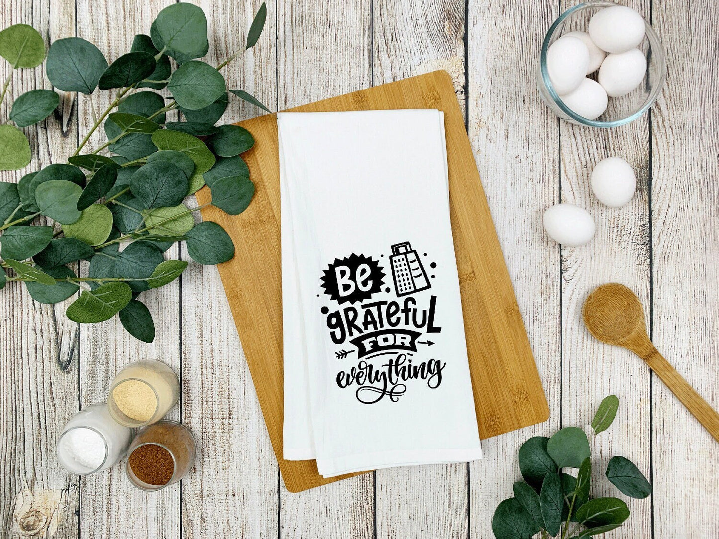 Be Grateful for Everything Funny Flour Sack Kitchen Towel with Saying Farmhouse Cheese Grater Birthday Housewarming New Home Christmas Gift