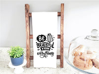 Be Grateful for Everything Funny Flour Sack Kitchen Towel with Saying Farmhouse Cheese Grater Birthday Housewarming New Home Christmas Gift