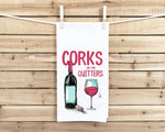 Corks Are for Quitters Flour Sack Kitchen Towel Kitty Dish Cloth Housewarming Hostess Birthday Christmas Gift for Wine Lover