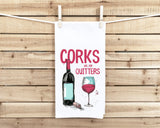 Corks Are for Quitters Flour Sack Kitchen Towel Kitty Dish Cloth Housewarming Hostess Birthday Christmas Gift for Wine Lover