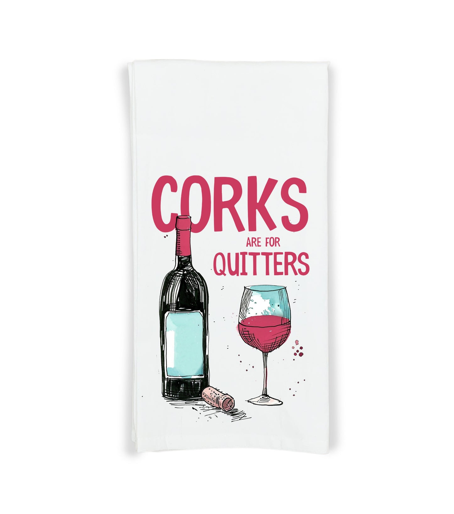 Corks Are for Quitters Flour Sack Kitchen Towel Kitty Dish Cloth Housewarming Hostess Birthday Christmas Gift for Wine Lover