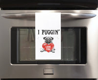 I Puggin Love You Flour Sack Kitchen Towel Funny Pug Dog Lover Dish Cloth Hostess Birthday Christmas Gift